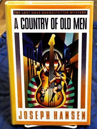 Item #82727 A Country of Old Men. Joseph Hansen