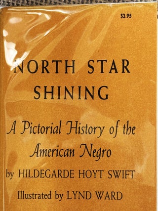 North Star Shining, A Pictorial History of the American Negro