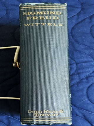 Sigmund Freud, His Personality, His Teaching, & His School. Fritz Wittels.