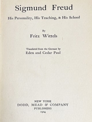 Sigmund Freud, His Personality, His Teaching, & His School