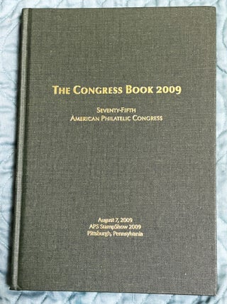 Item #83186 The Congress Book 2009, Seventy-Fifth American Philatelic Congress. American...