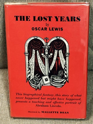 Item #83291 The Lost Years. Oscar Lewis