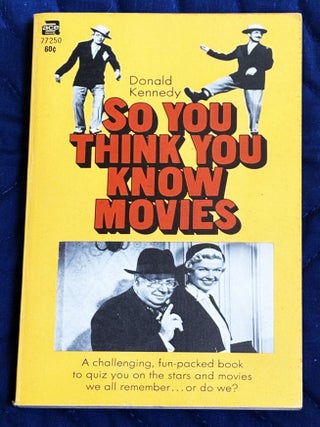 Item #83307 So You Think You Know Movies. Donald Kennedy