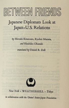 Between Friends, Japanese Diplomats Look at Japan-U.S. Relations