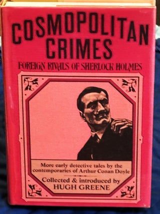 Cosmopolitan Crimes, Foreign Rivals of Sherlock Holmes