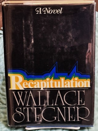Item #83703 Recapitulation. Wallace Stegner