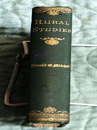 Rural Studies with Hints for Country Places. Donald G. Mitchell.