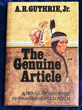 The Genuine Article. A B. Guthrie.