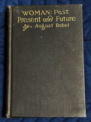 Woman: Past, Present and Future. August Bebel.