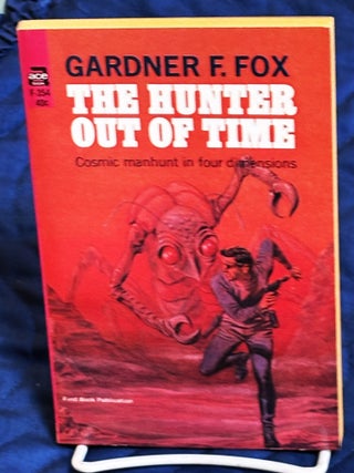 Item #83824 The Hunter Out of Time. Gardner F. Fox