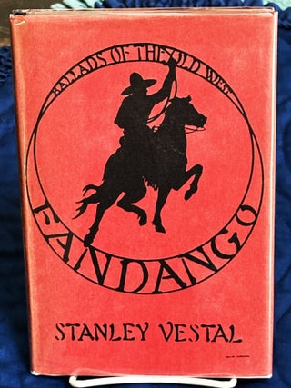 Fandango, Ballads of the Old West. Stanley Vestal.