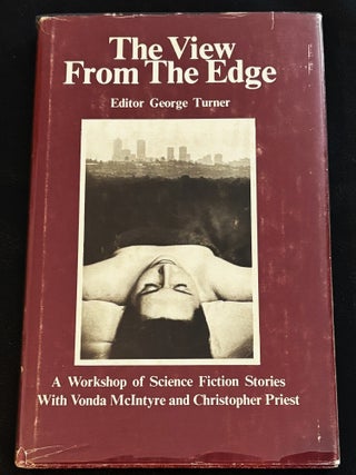 The View from the Edge, A Workshop of Science Fiction. George Turner, Vonda McIntyre.