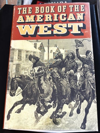 Item #84250 The Book of the American West. Ramon F. Adams, Natt N. Dodge, Wayne Gard, Dale...