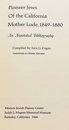 Pioneer Jews of the California Mother Lode, 1849-1880, An Annotated Bibliography