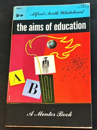 Item #84327 The Aims of Education. Alfred North Whitehead