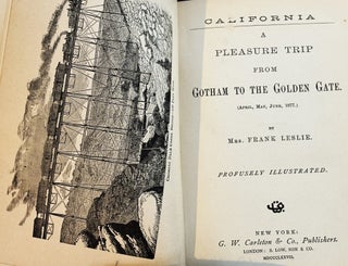 California; A Pleasure Trip from Gotham to the Golden Gate. (April, May, June 1877.)
