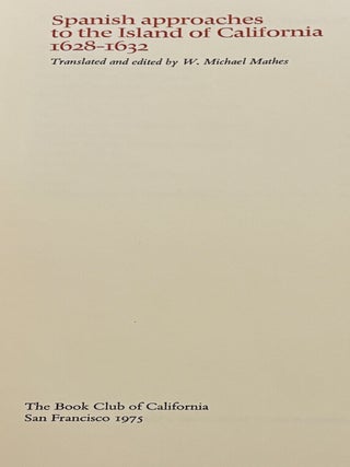 Spanish Approaches to the Island of California 1628-1632