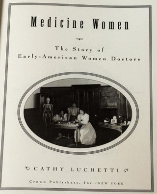 Medicine Women, The Story of Early-American Women Doctors