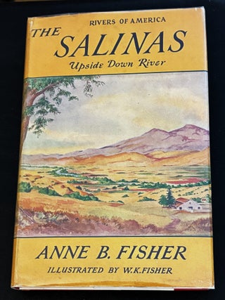 The Salinas, Upside Down River. Anne B. Fisher.