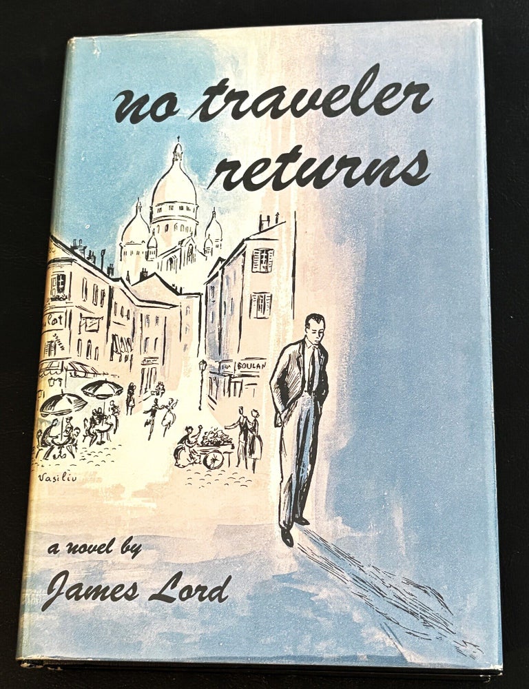 Item #84498 No Traveler Returns. James Lord.