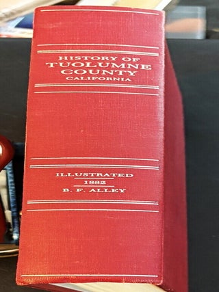 A History of Tuolumne County, California: Compiled from the Most. Tuolumne County Historical Society.