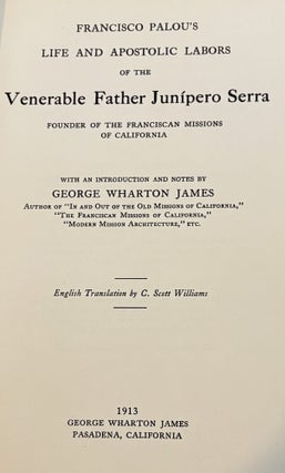 Francisco Palou's Life and Apostolic Labors of the Venerable Father Junipero Serra: Founder of the Franciscan Missions of California