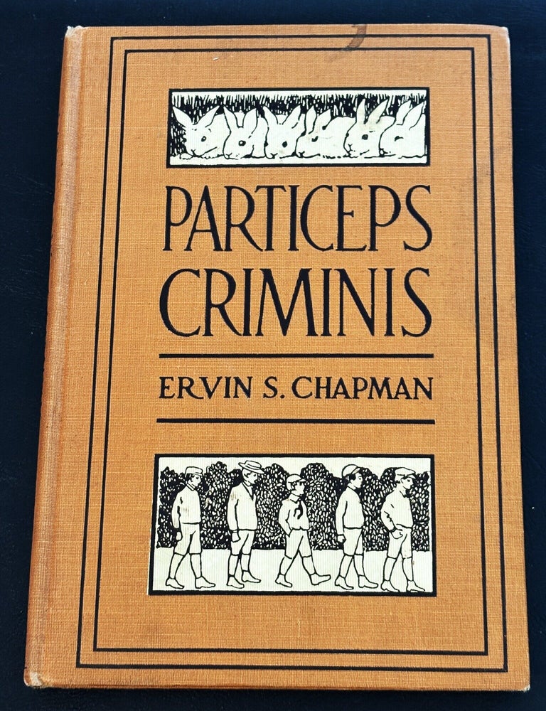 Item #84636 Particeps Criminis, The Story of a California Rabbit Drive. Ervin S. Chapman.