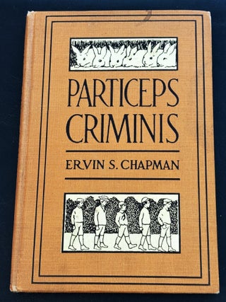 Particeps Criminis, The Story of a California Rabbit Drive. Ervin S. Chapman.