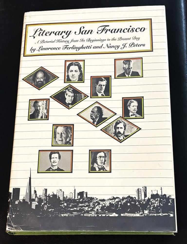 Item #84775 Literary San Francisco, A Pictorial History from the Beginnings to the Present Day. Lawrence Ferlinghetti, Nancy J. Peters.