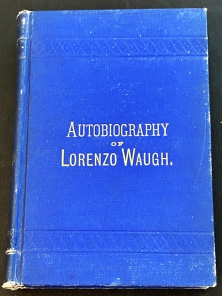 Autobiography of Lorenzo Waugh. Lorenzo Waugh.