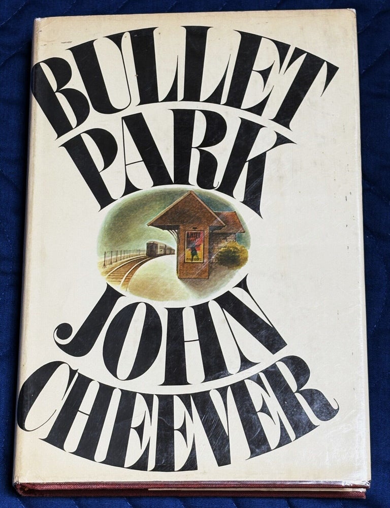 Item #85104 Bullet Park. John Cheever.