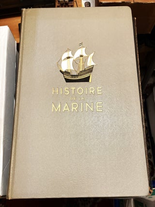 Histoire de la Marine (&ldquo;History of the Navy&rdquo; or &ldquo;History. Georges G.-Toudouze, Charles de La.
