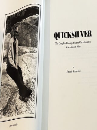 Quicksilver, the Complete History of Santa Clara County's New Almaden Mine