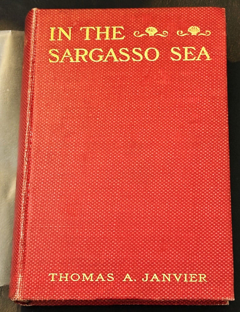 Item #85617 In the Sargasso Sea. Thomas A. Janvier.