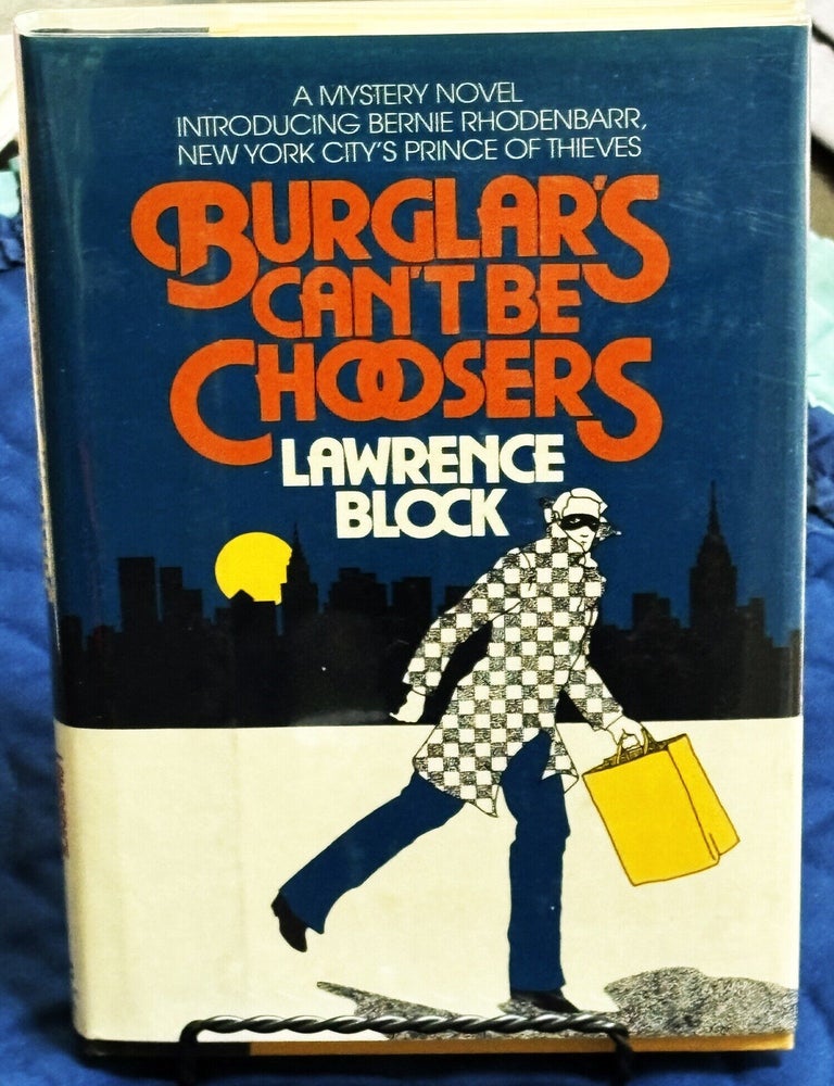 Item #85763 Burglars Can't Be Choosers. Lawrence Block.