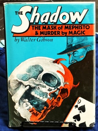 The Shadow, The Mask of Mephisto & Murder by Magic. Walter Gibson, Alias "Maxwell Grant".