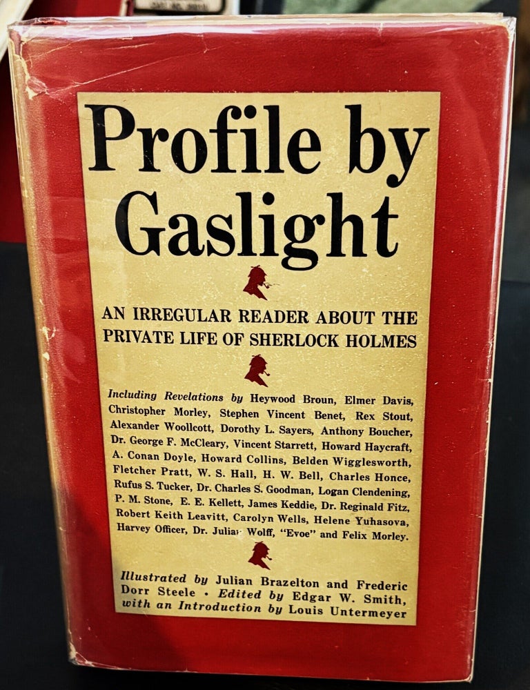 Item #85902 Profile by Gaslight, An Irregular Reader about the Private Life of Sherlock Holmes. Edgar W. Smith.