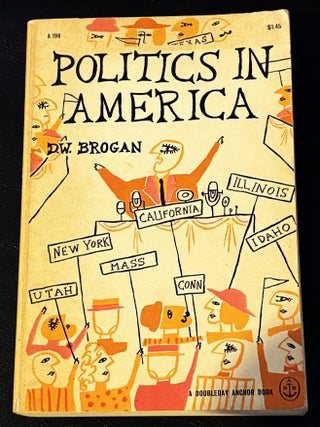Item #85918 Politics in America. D W. Brogan
