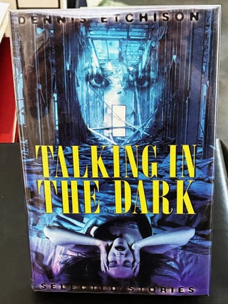 Talking in the Dark, Selected Stories
