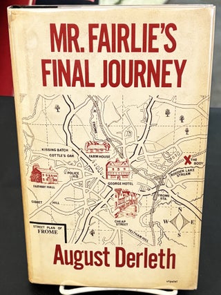Item #85985 Mr. Fairlie's Final Journey. August Derleth