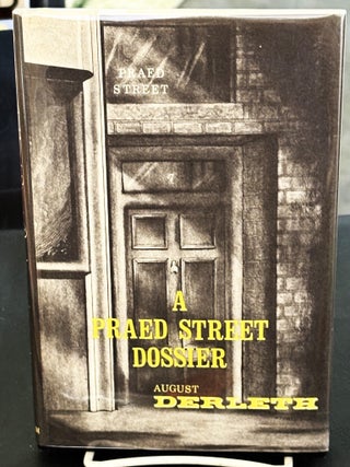 A Praed Street Dossier. August Derleth.