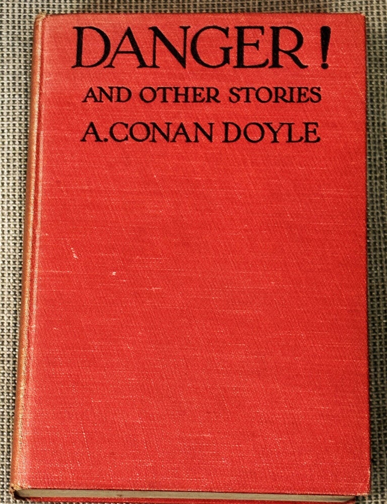 Item #86011 Danger! And Other Stories. Arthur Conan Doyle.