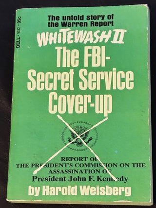 Item #86061 Whitewash II, The FBI-Secret Service Cover-Up. Harold Weisberg