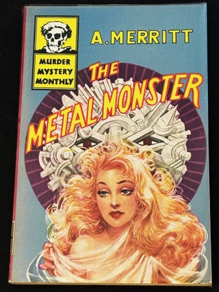 Item #86085 The Metal Monster. A. Merritt