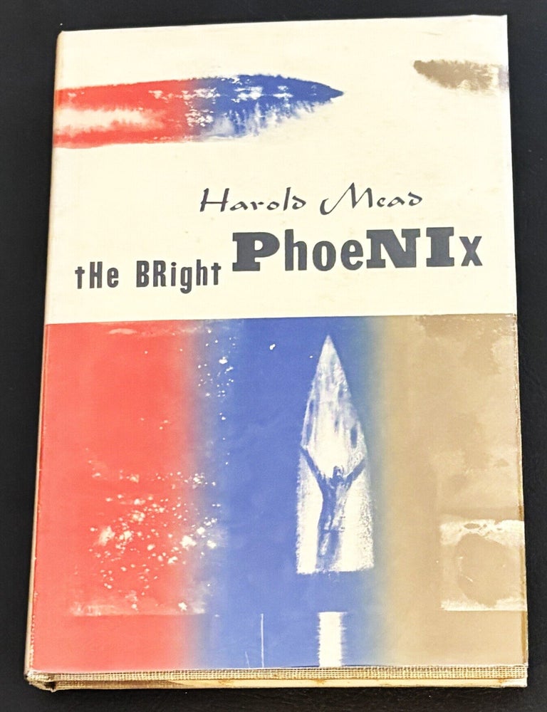 Item #86153 The Bright Phoenix. Harold Mead.