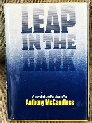 Item #86222 Leap in the Dark. Anthony McCandless