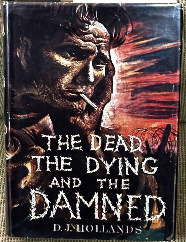 Item #86250 The Dead, The Dying and the Damned. D. J. Hollands.