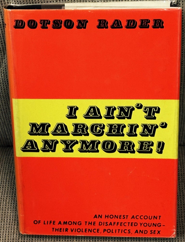 Item #86254 I Ain't Marchin' Anymore! Dotson Rader.