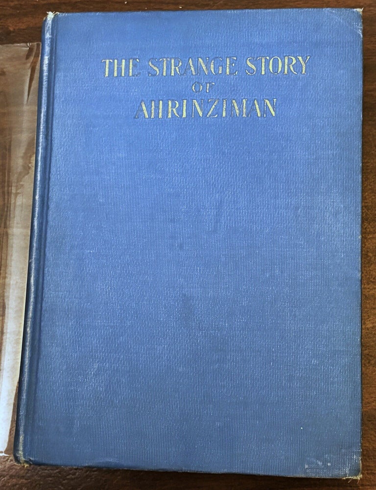 Item #86270 The Strange Story of Ahrinziman. A F. S.