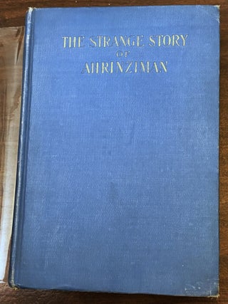 Item #86270 The Strange Story of Ahrinziman. A F. S